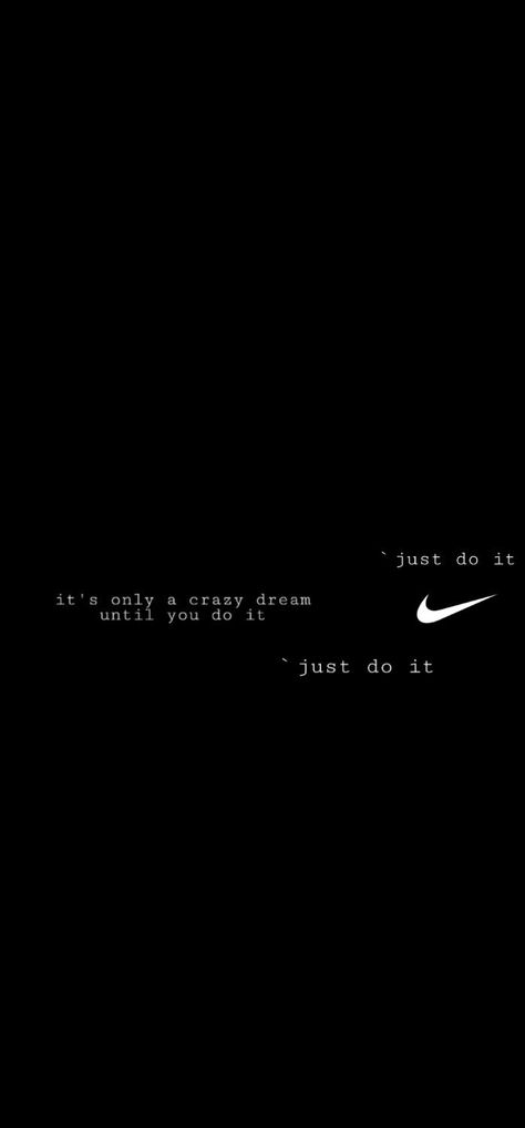 It's only a crazy dream until you do it ( just do it) | Cool nike wallpapers, Just do it wallpapers, Iphone wallpaper off white Black Nike Wallpaper Aesthetic, Black And White Nike Wallpaper, Nike Wallpaper Off White, Just Do It Aesthetic Wallpaper, Nike Background Wallpapers, Just Do It Wallpapers Iphone, Nike Background Aesthetic, Just Do It Aesthetic, Wallpaper Backgrounds Nike