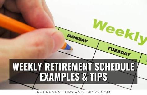 Retirement Weekly Schedule: Tips & Examples – Retirement Tips and Tricks Daily Routines For Retirement, Retirement Schedule Life, Retirement Daily Schedule, Daily Schedule For Retired Woman, Retirement Daily Routine, Retirement Schedule, 59th Birthday Ideas, Retirement Activities, Retired Life