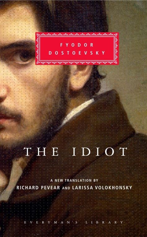 Amazon.com: The Idiot (Everyman's Library): 9780375413926: Fyodor Mikhailovich Dostoevsky, Richard Pevear, Larissa Volokhonsky: Books Prince Myshkin, Dostoyevsky Books, Megara Disney, Everyman's Library, Ancient Egypt Pyramids, The Brothers Karamazov, Egypt Pyramids, Short Novels, Books Tbr