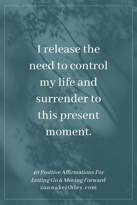 Release The Need To Control, Let Go Of The Need To Control, Being Present Affirmations, Release Control Quotes, Letting Go Of Control Affirmation, Affirmation For Detachment, Releasing Control Affirmations, Affirmation For Letting Go, Surrender Quotes Letting Go