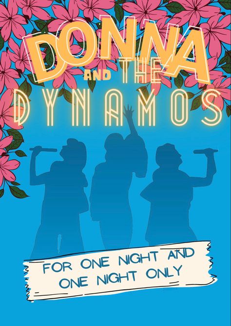 Poster showing Donner and the Dynamos from the famous 2000s movie Mamma Mia Donna And The Dynamos Poster, Donna And The Dynamos, The Dynamos, Twenty First Birthday, Twenty One, First Night, The Twenties, First Birthdays, Cool Stuff