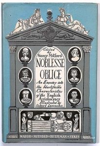 Great book cover!  Noblesse Oblige: An Enquiry into the Identifiable Characteristics of the English Aristocracy. By Alan Ross, Nancy Mitford, Evelyn Waugh, et al. London: Hamish Hamilton, 1956. English Aristocracy, Nancy Mitford, Mitford Sisters, Noblesse Oblige, Evelyn Waugh, Diana Gabaldon Outlander Series, Reading Learning, Reading Library, Book Writer