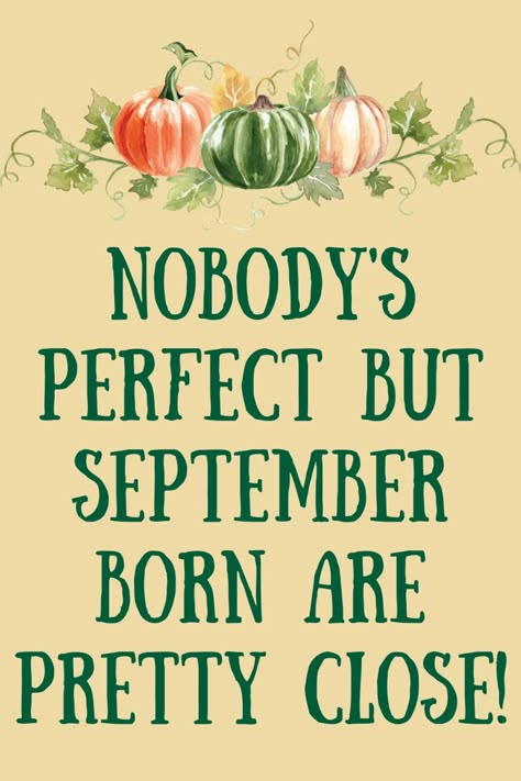 September Born Quotes My Birthday, September Birthday Wallpaper, Happy September 1st Quotes, September Birthday Month Quotes, September Aesthetic Quotes, September Born Quotes, Self Birthday Wishes, Virgo Month, Happy Birthday September