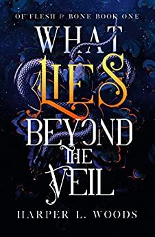 What Lies Beyond The Veil, Harper L Woods, Bones Series, Bone Books, Spicy Books, Tbr List, The Fae, Book Wishlist, Book Recs