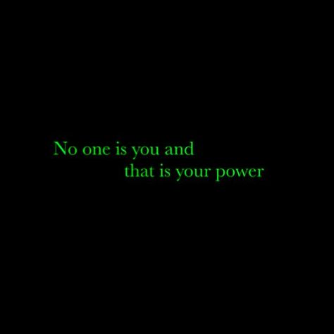 No one is me and that is my power. Famous Inspirational Quotes, Quotes Thoughts, Random Photos, Self Esteem Quotes, Gym Humor, E Card, Start Writing, The Words, Great Quotes