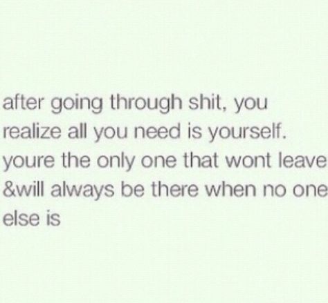 All I got is myself. Got Myself Quotes, I Got Me Quotes, Trying Quotes, Done Trying Quotes, Heavy Thoughts, Try Quotes, I Got Me, Myself Quotes, Done Trying