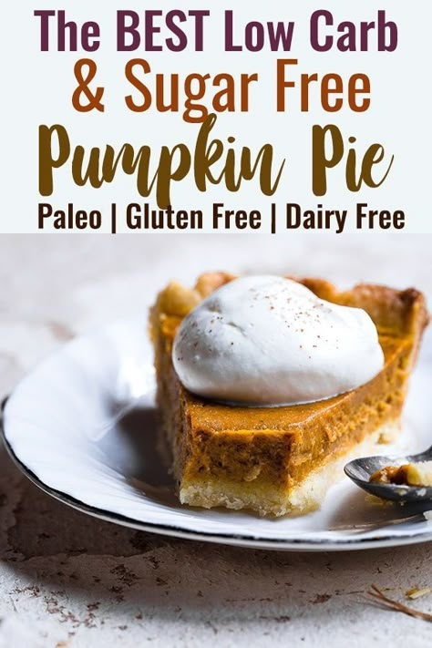 Low Calorie Pumpkin, Dairy Free Pumpkin Pie, Sugar Free Pumpkin Pie, Sugar Free Pie, Paleo Pumpkin Pie, Low Carb Pumpkin Pie, Gluten Free Pumpkin Pie, Healthy Pumpkin Pies, Dairy Free Pumpkin