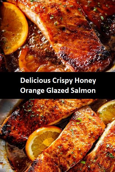 Crispy Honey Orange Glazed Salmon Orange Maple Glazed Salmon, Orange Honey Salmon, Maple Orange Salmon, Orange Glazed Salmon Air Fryer, Honey Bourbon Glazed Salmon, Honey Glaze For Salmon, Orange Teriyaki Salmon, Orange Sauce For Fish, Honey Orange Glaze