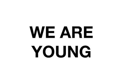 Young Lyric, Young Quotes, The Night Is Young, Summer Fling, The Good Girl, Sports Meet, Mean Girl, Some Nights, Love Triangle