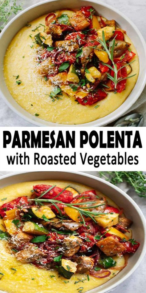 Polenta With Roasted Vegetables, Ratatouille Art, Roasted Vegetables Recipe, Parmesan Polenta, Polenta Recipes, Veggie Dinner, Meatless Dinner, Vegetarian Main Dishes, Creamy Parmesan