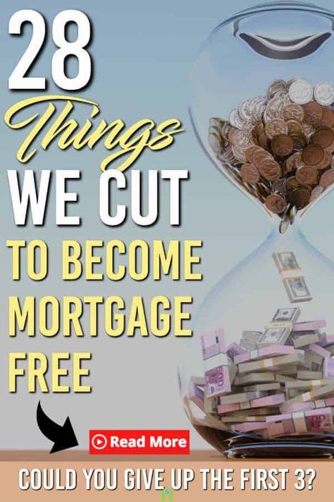 Is Becoming Mortgage Free worth it? We cut out these 28 things to be mortgage free. Use these ideas and mortgage payoff tips to crush your mortgage faster #Money #saving #frugalIdeas #Mortgage #mortgageFreedom #Cutcosts #Expenses  #SaveMoney  #mortgagepayoff#mortgagefree #debt #debtfree #personalfinance Pay Off Mortgage, Paying Off Mortgage, Paying Off Mortgage Faster, Pay Off Mortgage Early, Mortgage Humor, Mortgage Free, Mortgage Loan Officer, Mortgage Payoff, Money Plan