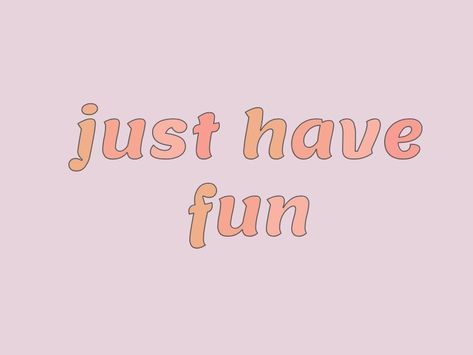 #justhavefun #fun #quotes #aesthetic #retro #phrase #simple Have Fun Aesthetic, Overlays Instagram, Three Words, Art Collage Wall, Daily Inspiration Quotes, Make Time, Daily Inspiration, Quote Aesthetic, Happy Quotes