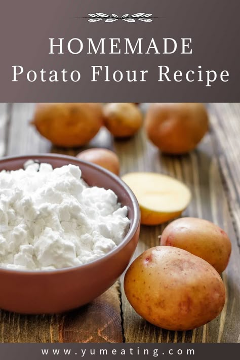 Homemade Cake Flour How To Make, How To Make Potato Flour, Recipes Using Potato Flour, Potato Flour Recipes Gluten Free, Homemade Flour, Potato Flour Recipes, How To Make Flour, Potato Flour, Homemade Dry Mixes