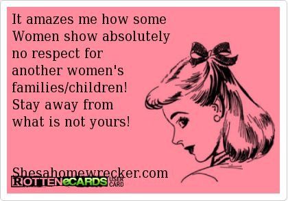 This goes both ways! Who ever is trying to get with your spouse deserves a ass kicking! Home Wrecker, No Respect, The Other Woman, Respect Yourself, Fake Friends, Married Men, Know Who You Are, E Card, Look At You