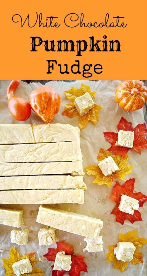 Fall Fudge, Vegetarian Halloween, Pumpkin White Chocolate, Compound Chocolate, Holiday Candy Recipes, Pumpkin Food, Pumpkin Fudge, Fall Recipes Pumpkin, White Chocolate Fudge