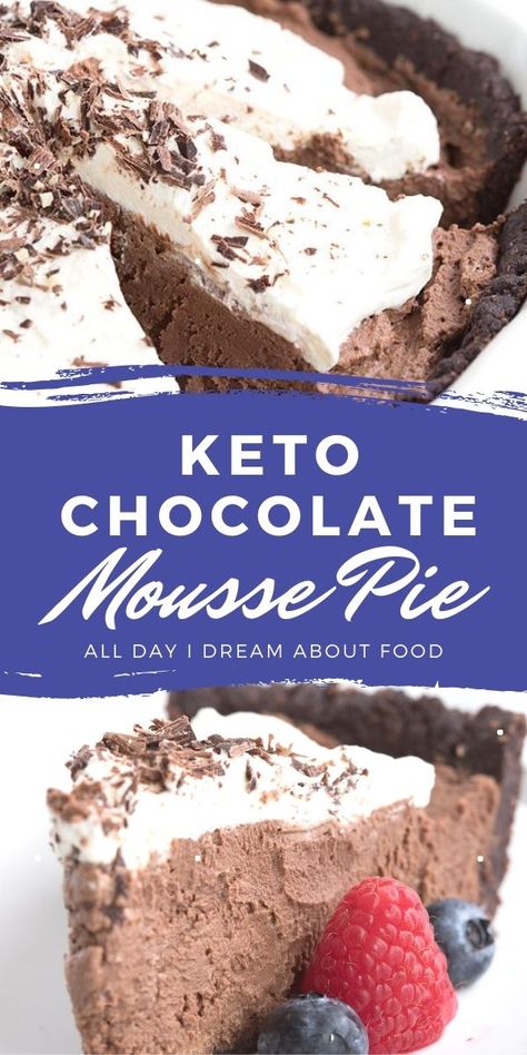 Peanut Butter Crust, Keto Mousse, Sugar Free Whipped Cream, Keto Pies, Keto Pie, Keto Chocolate Mousse, Chocolate Mousse Pie, Mousse Pie, Keto Treats