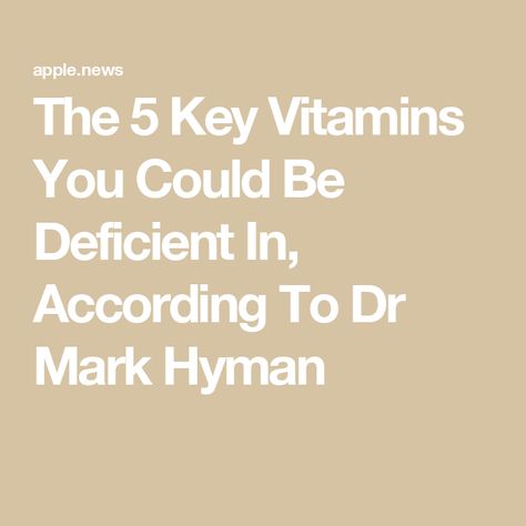 The 5 Key Vitamins You Could Be Deficient In, According To Dr Mark Hyman Dr Hyman, Dr Mark Hyman, Mark Hyman, Dna Repair, Vogue Uk, British Vogue, Foods To Eat, Read Later, Vitamin D