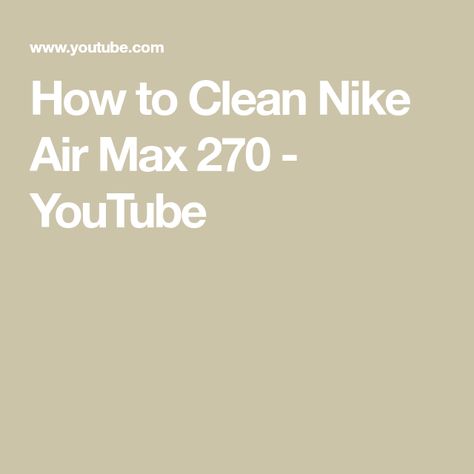 How to Clean Nike Air Max 270 - YouTube How To Clean Nike Air Max 270, Nike 270s, Laundry System, Nike 270, Nike Air Max White, Nike Air Max 270, Air Max 270, Clean Air, Air Max Sneakers