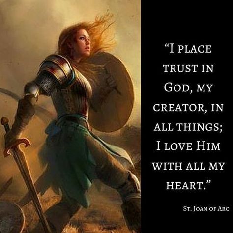 Joan Of Arc Quotes, St Joan Of Arc, Saint Joan Of Arc, Saints Quotes, Saint Quotes Catholic, Jeanne D'arc, St Joan, Saint Quotes, Warrior Quotes