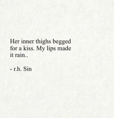 One Kiss Quotes, His Hand On My Thigh Quotes, Neck Kiss Quotes For Her, Kissing Quotes Lips Romantic, Simp Quotes For Her, Kiss Me In The Rain Quotes, Thigh Kissing Quotes, Kiss Quotes For Him Romantic, Her Lips Quotes