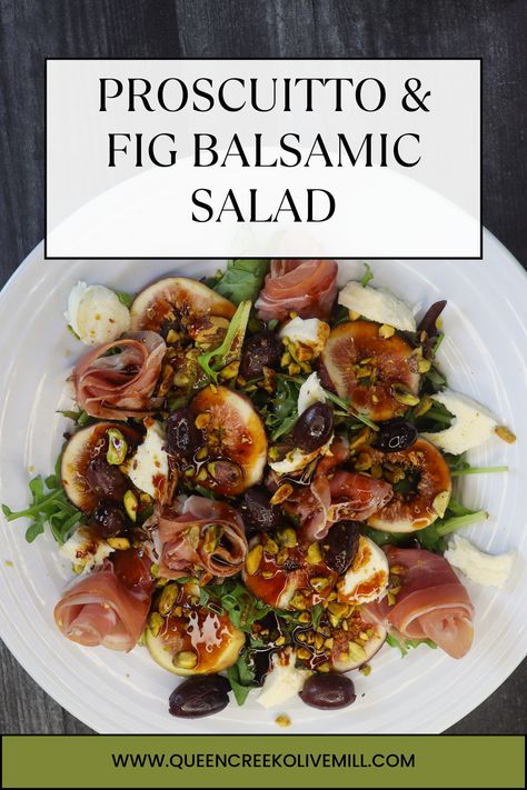 Proscuitto & Fig Balsamic Salad Fig Salad Recipes, Prosciutto Mozzarella, Balsamic Salad, Fig Salad, Harvest Salad, Bacon Salad, Wine Dinner, Balsamic Reduction, Garlic Olive Oil