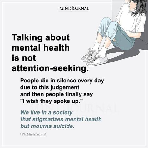 We Live In A Society, Mental Health Inspiration, Healthcare Quotes, Mental Health Nursing, Mental Health Facts, Awareness Quotes, Attention Seeking, Mental Health Awareness Month, Mental Health Advocate