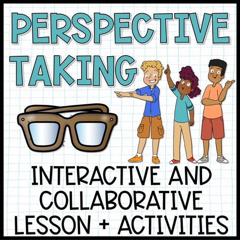 Perspective Taking Lesson in 4th Grade - The Responsive Counselor Responsibility Lessons Middle School, Positive Peer Interactions Social Skills, Perspective Lessons For Elementary, Perspective Activities, Perspective Taking Activities, Perspective Taking Activities For Teens, Sel Lesson Plans, Perspective Taking Activities For Kids, Teaching Perspective