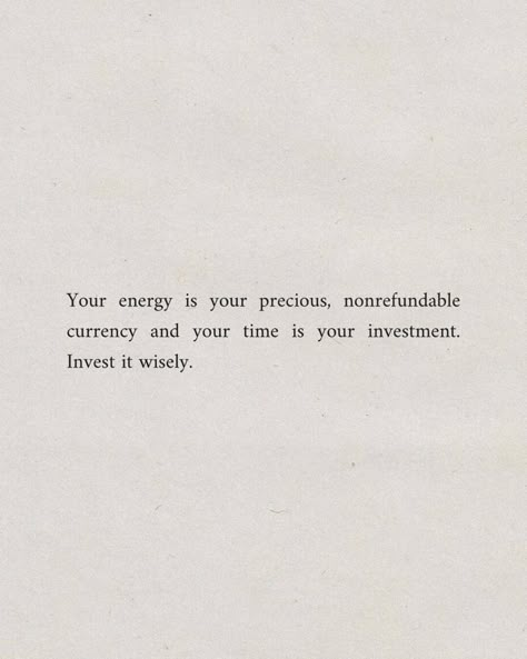 Quotes About Taking Your Time, Invest Time In Yourself Quotes, Time Investment Quotes, Time Is Currency Quote, My Time Is Precious Quotes, Invest Your Time Quotes, Quotes About Wealth Wisdom, Time Is The Only Currency, 2024 Energy Quotes