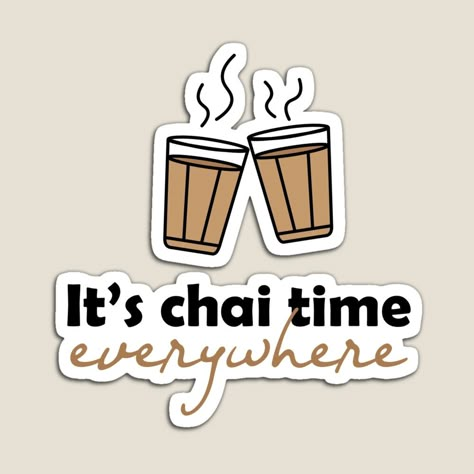 Tea Stickers Aesthetic, Chai Stickers, White Board Quotes, Funny Dialogue, Chai Time, Catchy Captions, Tea Lover Quotes, Ice Cream Menu, Funny Laptop Stickers