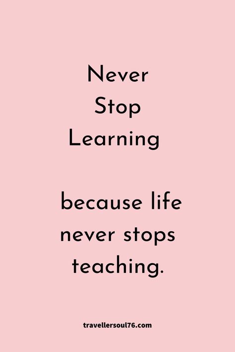 Learn More Quotes, Open To Learning Quotes, Motivational Learning Quotes, Quote For School Motivational, Life Long Learning Quotes, Inspirational Quotes For High School Students, Life Goals Quotes Motivational, Quotes About Learning New Skills, Starting School Quotes