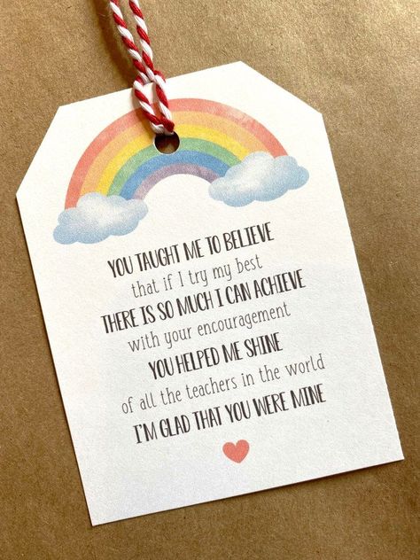 Teacher Appreciation Tag | Rainbow Appreciation Tag | You Taught me to Believe | Teacher Poem Thank You Tag | End of Year Teacher Gift End Of Year Teacher Thank You, End Of Year Teacher Cards From Students, Last Minute Teacher Gifts End Of Year, Thank You Preschool Teacher, End Of Year Thank You Note To Teacher, Thank You Teacher Gifts End Of Year, Thank You Teacher Poems, Thank You Note For Teachers, Teacher Thank You Gift Ideas