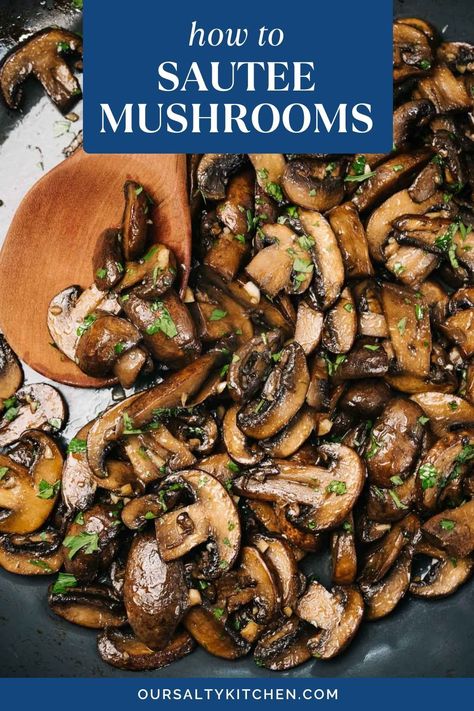 The trick to perfectly sautéed mushrooms is more about timing than technique. For buttery, crisp, golden brown mushrooms packed with flavor, saute them over high heat in butter and olive oil, then add garlic and deglaze with wine for deep, robust flavor. Learn how to saute mushrooms using our detailed step-by-step cooking guide. We've included every single tip you need to make perfect sautéed mushrooms on the stovetop, plus plenty of suggestions for serving them. #howtocook #mushrooms #sidedish Mushrooms For Burgers Sauteed, Best Sauteed Mushrooms For Steak, How To Cook Mushrooms For Steak, Italian Sauteed Mushrooms, Saute Mushrooms For Steak, Sauteed Garlic Mushrooms, Saute Mushroom Recipes, How To Season Mushrooms, Superb Sauteed Mushrooms