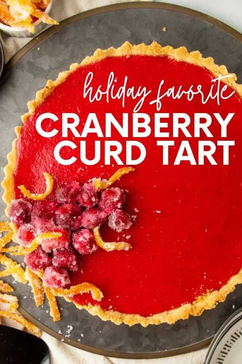 Cranberry Curd Tart Recipe, Tart Christmas, Hazelnut Pie, Cranberry Curd Tart, Cooking Cranberries, Cranberry Curd, Christmas Flavors, Dessert For Thanksgiving, Curd Tart