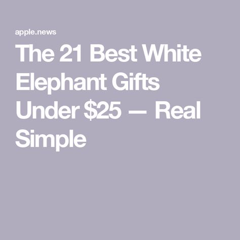 The 21 Best White Elephant Gifts Under $25 — Real Simple Fun White Elephant Gifts, Unique White Elephant Gifts, White Elephant Gift Ideas, Best White Elephant Gifts, Elephant Gift Ideas, Elephant Game, White Elephant Game, Bday Gift Ideas, White Elephant Party