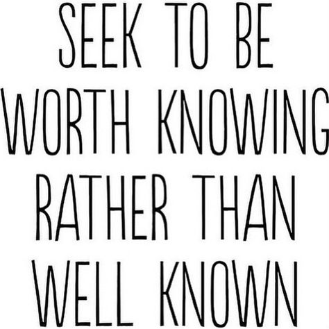 Be worth knowing #quotes #inspiration Quality Over Quantity Quotes, Quotes From Celebrities, White Background Quotes, Secret Words, Word F, Sayings About Life, Quotes Literature, Thoughts On Life, Background Quotes