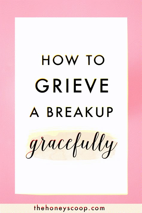 How To Grieve A Breakup Gracefully at the Honey Scoop - quotes deep, quotes to live by, quotes about strength, quotes inspirational, this is us quotes, break up quotes, breakup quotes, breakup quotes positive, breakup quotes broken hearted, break up quotes and moving on, break up advice Break Up Quotes And Moving On, The Honey Scoop, Honey Scoop, Healing From A Breakup, Us Quotes, Moving On After A Breakup, Post Break Up, Quotes Breakup, Break Up Quotes