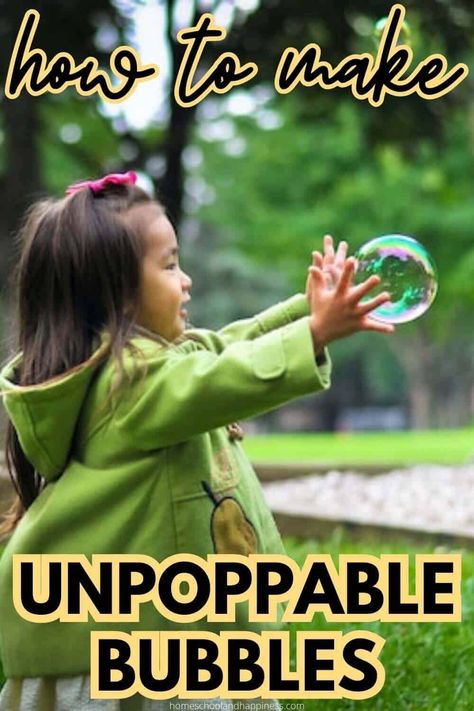 How to Make an Unpoppable Bubble Bubbles That Dont Pop Recipe, Magic Bubbles Recipe, How To Make Unpoppable Bubbles, Unpopable Bubbles Diy, Bouncing Bubbles Experiment, Science Of Bubbles, Unpoppable Bubble Recipe, Frozen Bubbles How To Make, Unpoppable Bubble