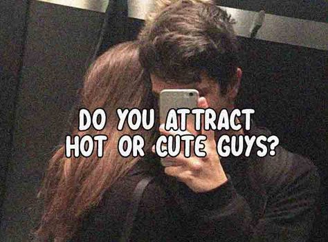 Cute Vs Hot Vs Beautiful, The Hottest Thing A Man Can Do, How To Attract A Boy, Outfits Guys Find Attractive On Women, Love Quizzes Buzzfeed, How To Make A Boy Fall For You, How To Attract A Guy, Lost In Thoughts Drawing, Hot Boyfriend Aesthetic