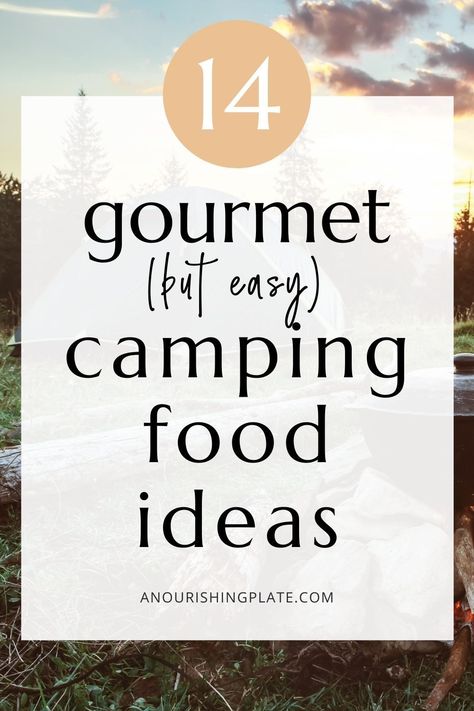 Elegant Camping Meals, Elevated Camping Food, Fancy Camping Meals, Gourmet Camping Meals, Camping Appetizers Make Ahead, Gourmet Camping Recipes, Gourmet Camping Food, Camping Appetizers, Easy Camping Food Ideas