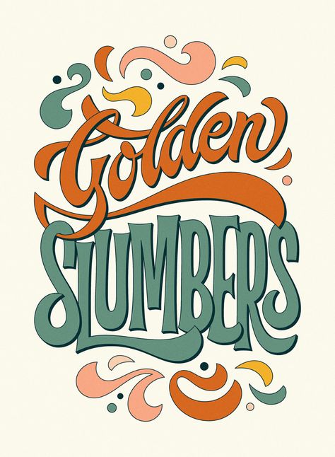 Golden Slumbers on Behance Golden Slumbers, Pen Tablet, Lettering Inspiration, Lettering Styles, Lettering Typography, Vintage Typography, Calligraphy Lettering, Music Taste, Typography Lettering