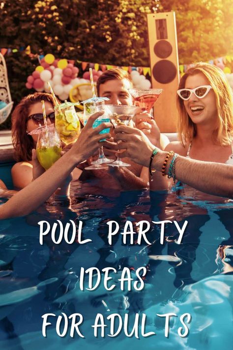 63 Pool Party Ideas for Adults & Water Games - Fun Party Pop Pool Birthday Party Decorations For Adults, Adults Pool Party Ideas, Activities For A Pool Party, Pool Party Decor Ideas For Adults, Pool Drinking Games For Adults, Pool Party For Adults Ideas, Corporate Pool Party, Pool Party Ideas For Adults Decoration Birthday, Pool Party Themes For Adults Summer