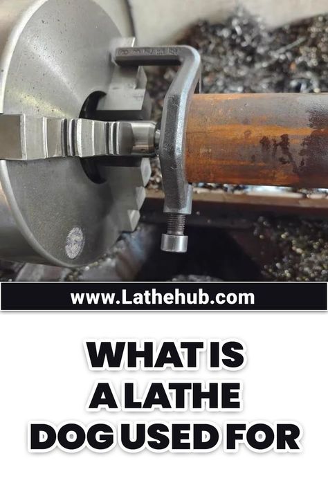 What Is a Lathe Dog Used For