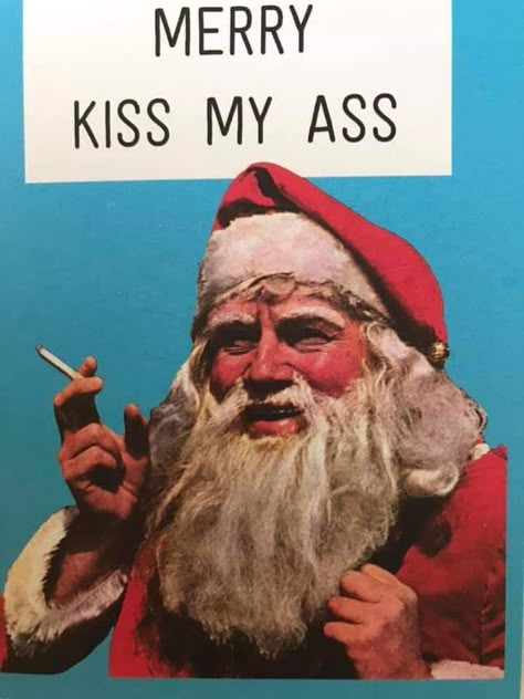 Christmas Funnies, Bad Santa, Merry Christmas Funny, Christmas Memes, Funny Xmas, Christmas Funny, Kiss My, Holiday Humor, Santa Clause