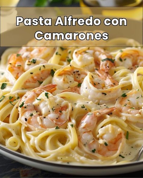 Recetas fáciles de mi abuela | Pasta Alfredo con Camarones | Facebook Pasta Alfredo Con Camarones, Pasta Alfredo Receta, Pasta Fettuccine, Pasta Alfredo, Alfredo Pasta, Linguine, Alfredo, Pasta