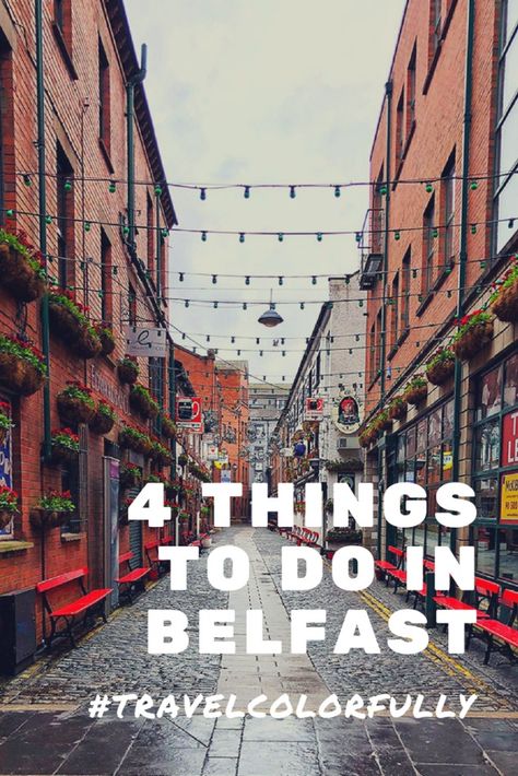 Four Things To Do In Belfast, Northern Ireland - #travelcolorfully Things To Do In Belfast, Belfast City Centre, Northern Ireland Travel, Things To Do In Ireland, Ireland Travel Tips, Belfast Ireland, Ireland Travel Guide, Belfast Northern Ireland, Travel Ireland