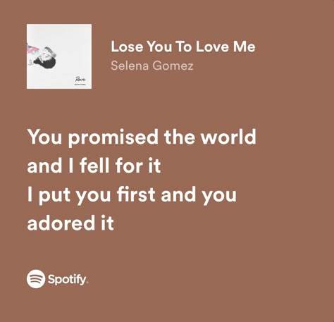 Look At Her Now Selena Gomez, Selena Gomez Song Quotes, Lose You To Love Me Selena, Good For You Selena Gomez, Lose You To Love Me Lyrics, Back To You Selena Gomez, Selena Gomez Quotes And Lyrics, Selena Song Lyrics, Lose You To Love Me