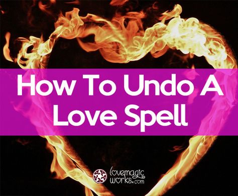 These are 3 effective and powerful ways to undo a love spell you cast or someone else cast upon you. Many Wiccan love spells and curses can be undone or broken with these rituals. Learn how to undo a love curse and what are your possibilities when working with Love Magic. How To Remove A Love Spell, Unbinding Love Spell, How To Break A Love Binding Spell, How To Reverse A Love Spell, Break A Binding Spell, How To Break A Spell On Someone, Reverse Love Spell, Break Love Spell, Break A Love Spell