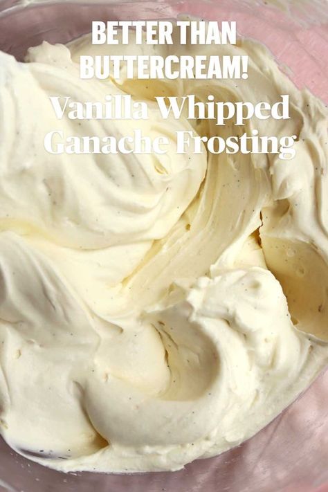 This is exactly the dreamy vanilla filling and frosting I use on my cakes instead of buttercream. Truth is that I actually don't love American Buttercream and this Vanilla Whipped Ganache Frosting is so unbelievably creamy, thick and smooth without any grittiness. It's also so easy to make with just 3 ingredients and it's not cloyingly sweet. Whipped Ganache Frosting, Vanilla Ganache, American Buttercream, Whipped Ganache, Cake Filling Recipes, Frosting Recipes Easy, Vanilla Filling, Ganache Frosting, Whipped Frosting