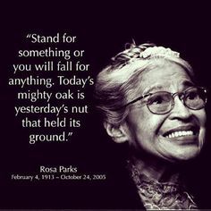 Rosa Parks Quotes, Mighty Oaks, Historical Quotes, History Quotes, Rosa Parks, Friedrich Nietzsche, Old Woman, Inspirational People, Civil Rights