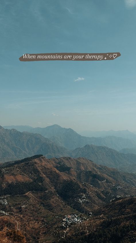 Mountain View Picture Ideas, Trek Quotes Mountain, Nature Mountain Quotes, Hiking Stories Instagram, Quotes For Mountain Pictures, Missing Mountains Captions, Hills Instagram Story, Mountain Travel Quotes, Trek Instagram Story Ideas